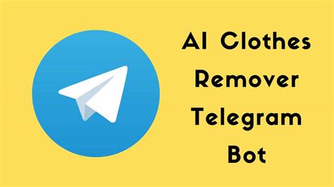 telegram undress bots|The Best Telegram AI Bots for Clothes Removal